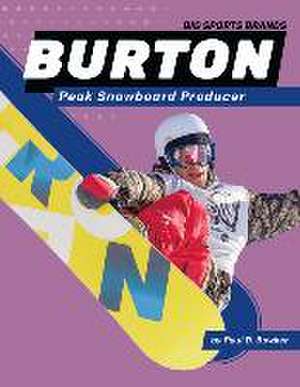 Burton: Peak Snowboard Producer de Paul Bowker