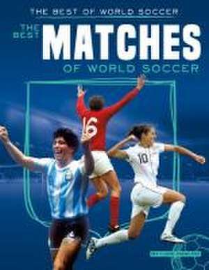 Best Matches of World Soccer de Luke Hanlon