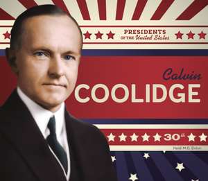 Calvin Coolidge de Heidi M D Elston