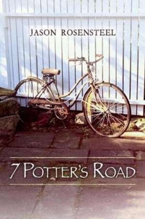 7 Potter's Road de Jason Rosensteel