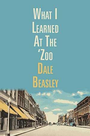 What I Learned at the 'Zoo de Dale Beasley