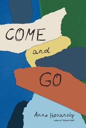 Come and Go de Anne Hosansky