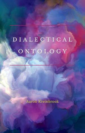 Dialectical Ontology de Aaron Kreinbrook