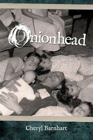 Onionhead de Cheryl Barnhart