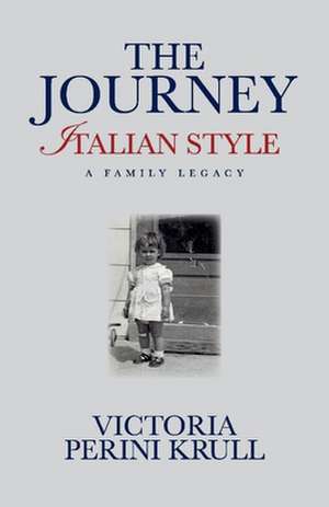 The Journey - Italian Style de Victoria Perini Krull