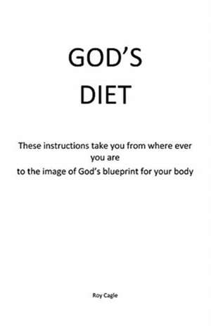 God's Diet de Roy Cagle