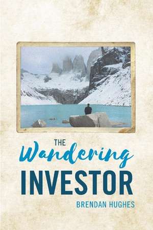 The Wandering Investor de Brendan Hughes