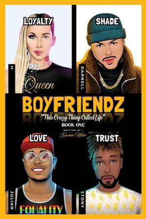 BOYFRIENDZ: "This Crazy Thing Called Life": Book One de Xavion Niles