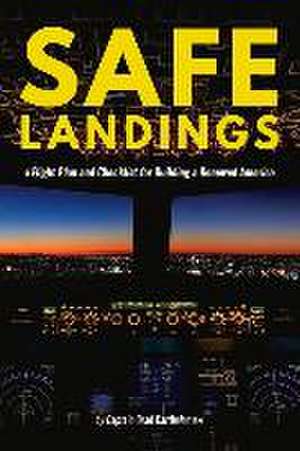 Safe Landings: A Flight Plan and Checklist for Building a Renewed America de Brad Bartholomew