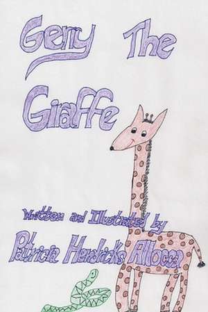 Gerry the Giraffe de Patricia Allocca