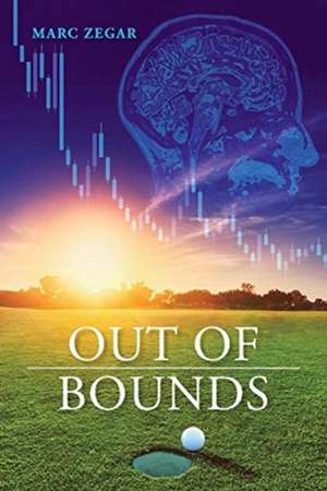 Out of Bounds de Marc Zegar