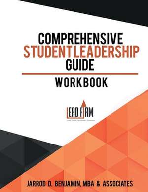 Comprehensive Student Leadership Guide de Jarrod Benjamin