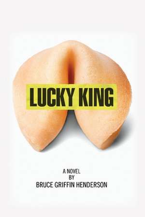 Lucky King de Bruce Griffin Henderson