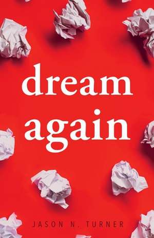 Dream Again de Jason N. Turner