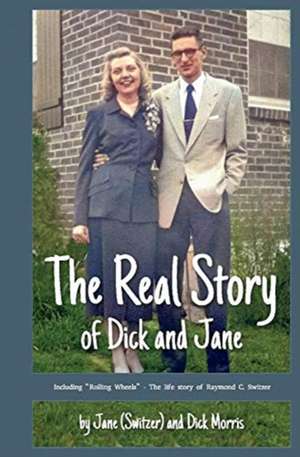 The Real Story of Dick and Jane de Jane Morris