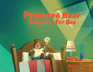 Prepared Bear Prepares for Bed: Volume 1 de Q. T. Tran