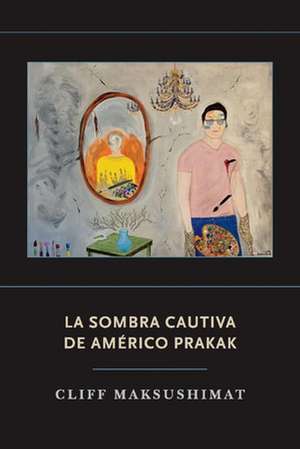 La Sombra Cautiva de Américo Prakak de Cliff Maksushimat