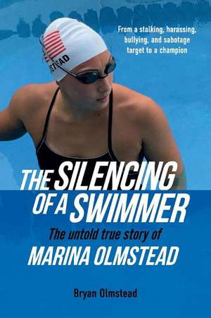 The Silencing of a Swimmer de Bryan Olmstead