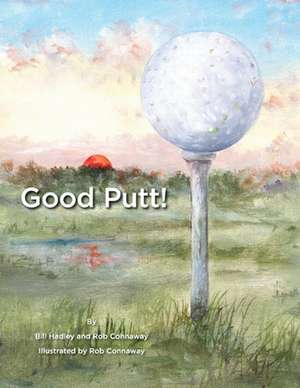 Good Putt! de Bill Hadley