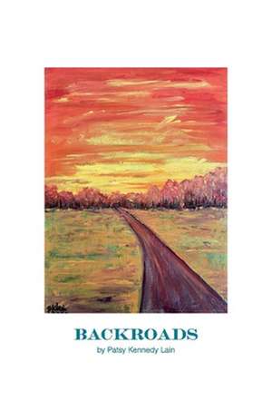 Backroads de Patsy Kennedy Lain