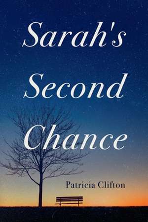 Sarah's Second Chance de Patricia Clifton