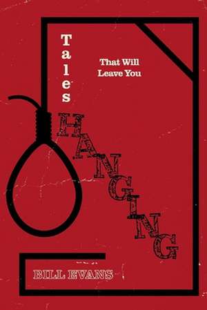 Tales That Will Leave You Hanging de Bill Evans