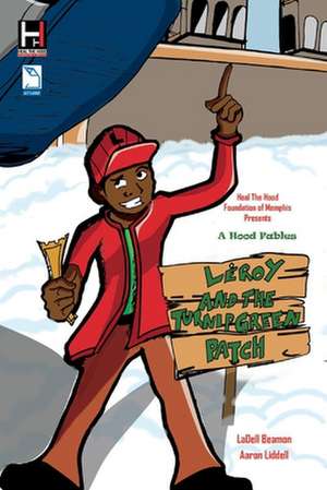 Leroy and the Turnip Green Patch: Volume 2 de Ladell Beamon