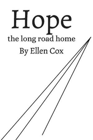 Hope the Long Road Home de Ellen Cox