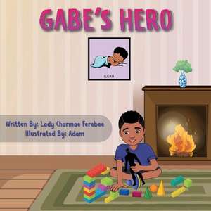 Gabe's Hero de Charmae Ferebee