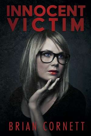 Innocent Victim de Brian Cornett