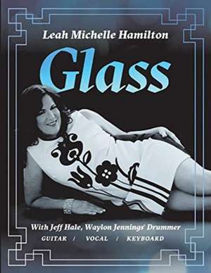 Glass de Leah Michelle Hamilton