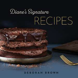 Diane's Signature Recipes de Deborah Brown