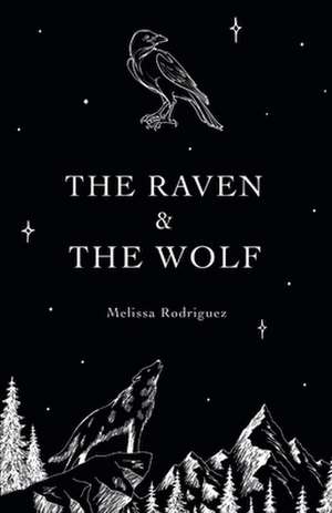 The Raven & The Wolf de Melissa Rodriguez