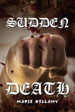 Sudden Death de Marie Bellamy