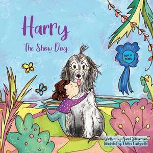 Harry the Show Dog de Nanci Silverman