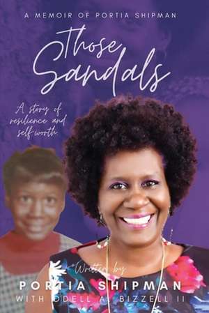 Those Sandals: A Memoir of Portia Shipman de Portia Shipman