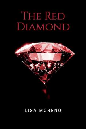 The Red Diamond de Lisa Moreno