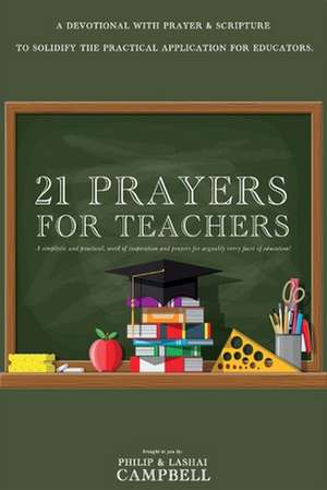 21 Prayers for Teachers de Philip Campbell