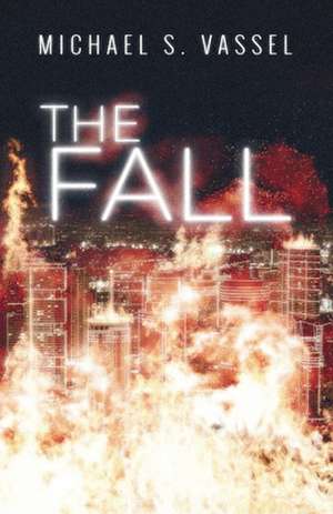 The Fall de Michael S. Vassel