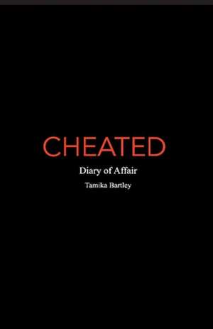 Cheated: Diary of Affair de Tamika Bartley