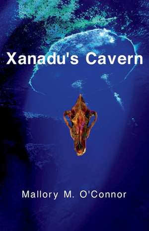 Xanadu's Cavern: Volume 3 de Mallory M. O'Connor