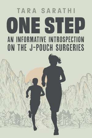 One Step: An Informative Introspection on the J-Pouch Surgeries de Tara Sarathi