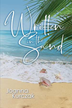 Written In The Sand de Joanna Kurczak