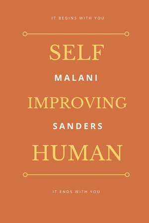 Self Improving Human de Malani Sanders