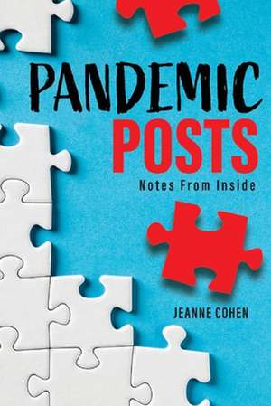 Pandemic Posts: [Notes from Inside] de Jeanne Cohen