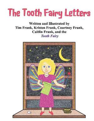 The Tooth Fairy Letters de Tim Frank