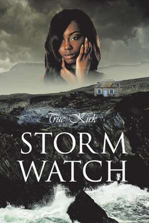 Storm Watch de True Kirk