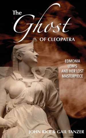 The Ghost of Cleopatra de John J Rice