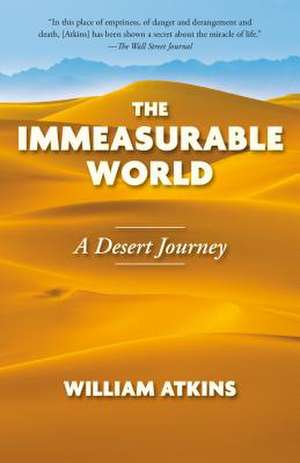 The Immeasurable World de William Atkins