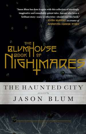 The Blumhouse Book of Nightmares: The Haunted City de Jason Blum